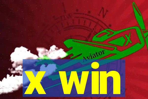 x win